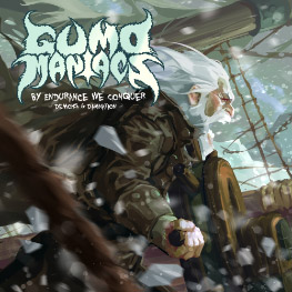 GumoManiacs - By Endurance We Conquer - Demons And Damnation 