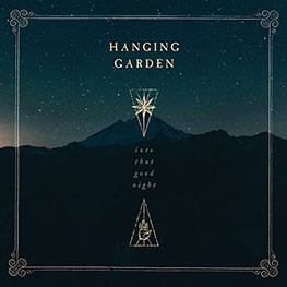Hanging Garden - Into That Good Night