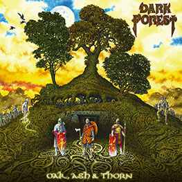 Dark Forest (UK) - Oak Ash And Thorn