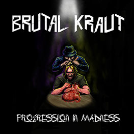 Brutal Kraut - Progression In Madness