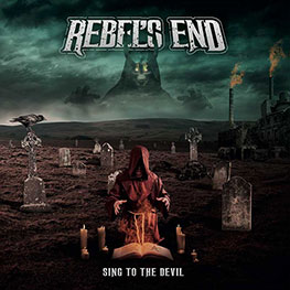 Rebels End - Sing To The Devil