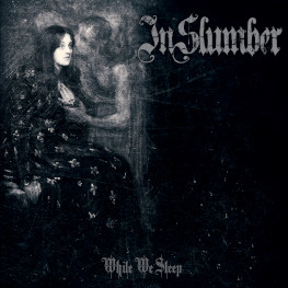 In Slumber - While We Sleep