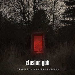 Elusive God - Trapped In A Future Unknow