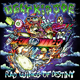 Ugly Kid Joe - Rad Wings Of Destiniy
