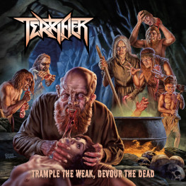 Terrifier - Trample The Weak - Devour The Dead