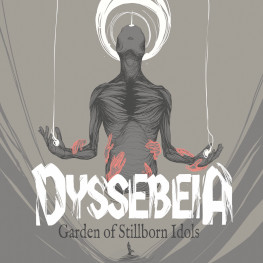 Dyssebeia - Garden Of Stillborn Idols