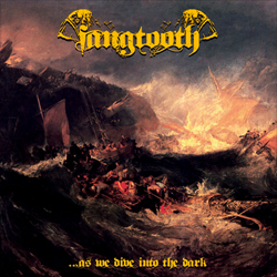 Fangtooth - As We Dive Into The Dark