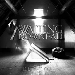 Awaiting Downfall - Distant Call
