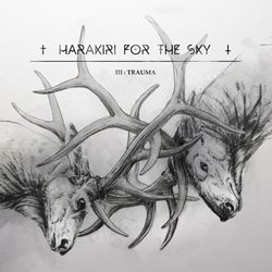Harakiri For The Sky - III Trauma