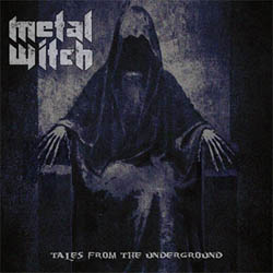 Metal Witch - Tales From The Underground